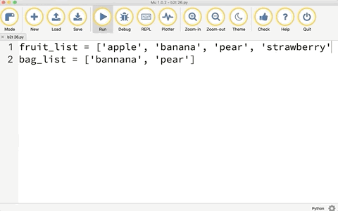 Animation of code missing a bracket at the end of line one being run. The first line states fruit_list = 'apple', 'banana', 'pear' 'strawberry'. The square bracket is missing at the end of the line. Line two states bag_list = 'banana', 'pear'. The error message states: File "/User/matthogan/mu_code/b2t 26.py", line 2 bag_list = 'banana', 'pear' with a ^ under the t of list). The final line of the error message states SyntaxError : invalid syntax